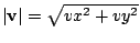 $\vert\mathbf{v}\vert=\sqrt{vx+vy}$