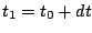 $t_{1}=t_{0}+dt$