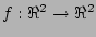 $f:\Re^{2}\rightarrow\Re^{2}$